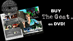 Buy The Goat. Special Edition DVD!